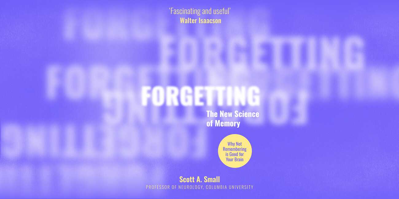 Forgetting by Scott A. Small