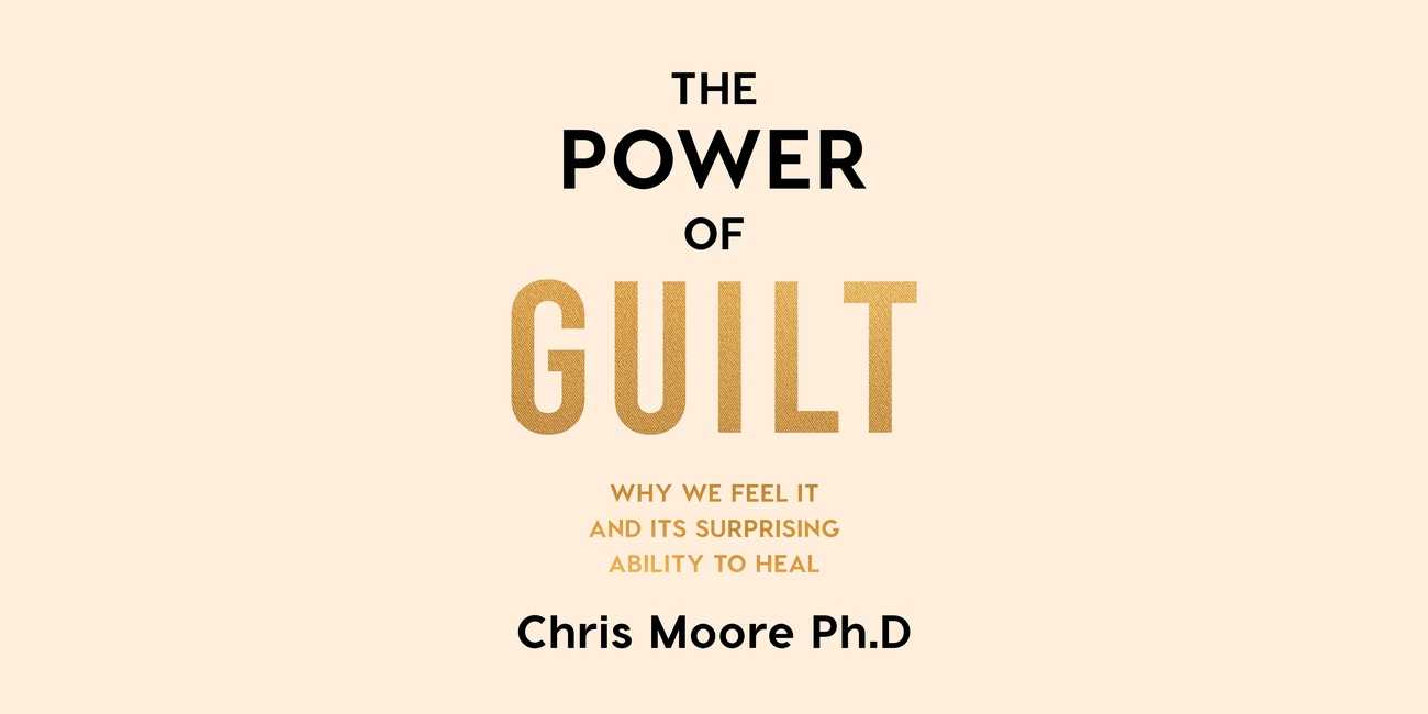 The Power of Guilt by Chris Moore