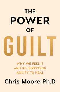 The Power of Guilt by Chris Moore